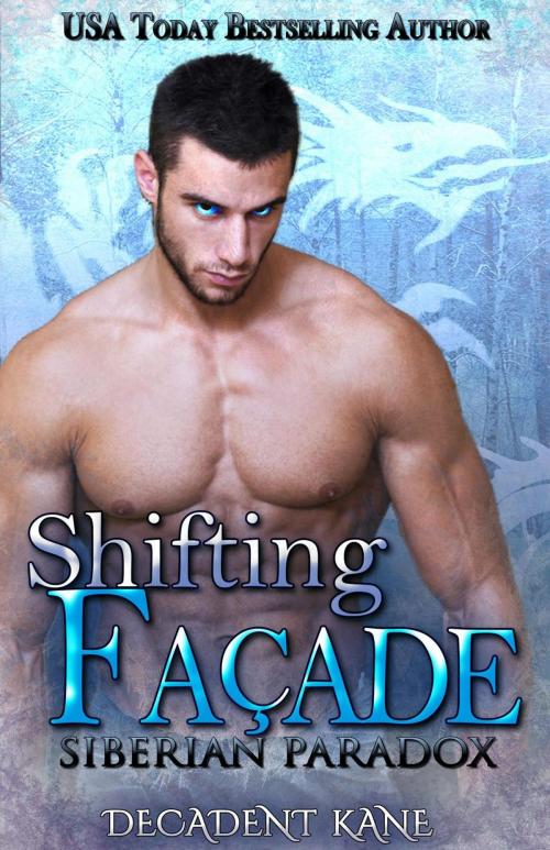 Cover of the book Shifting Facade by Decadent Kane, Decadent Kane