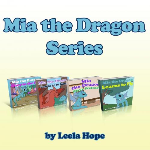 Cover of the book Mia the Dragon Series by leela hope, The New Kid's Books Publishing