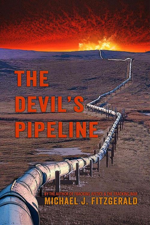 Cover of the book The Devil's Pipeline by Michael J. Fitzgerald, Subject2Change Media