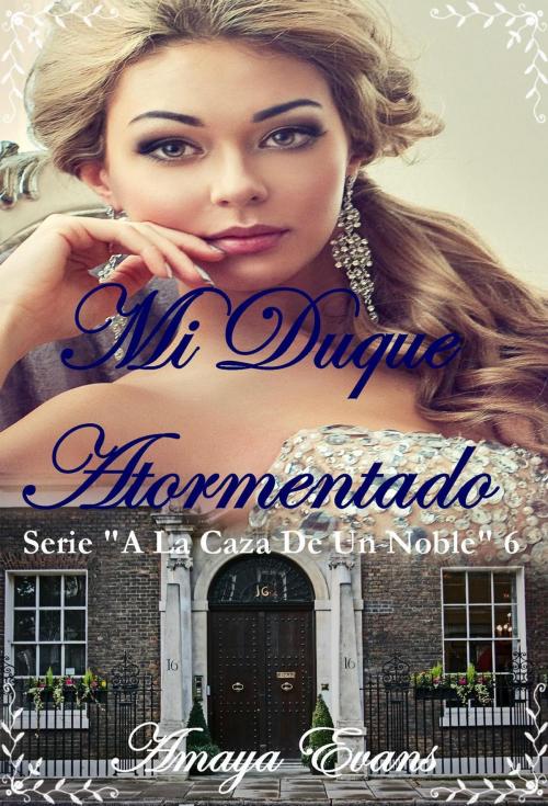 Cover of the book Mi Duque Atormentado by Amaya Evans, Amaya Evans