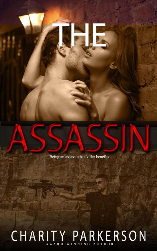 Cover of the book The Assassin by Charity Parkerson, Charity Parkerson