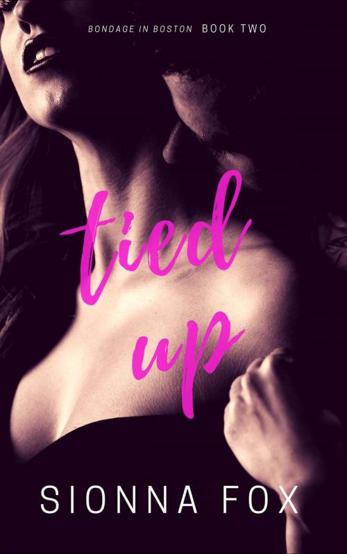 Cover of the book Tied Up by Sionna Fox, Sionna Fox