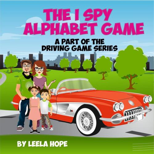 Cover of the book The I Spy Alphabet Game by leela hope, The New Kid's Books Publishing