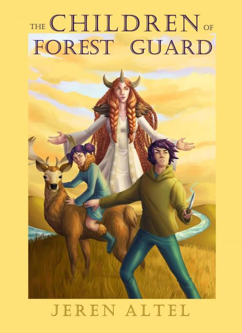 Cover of the book The Children of Forest Guard by Jeren Altel, Jeren Altel