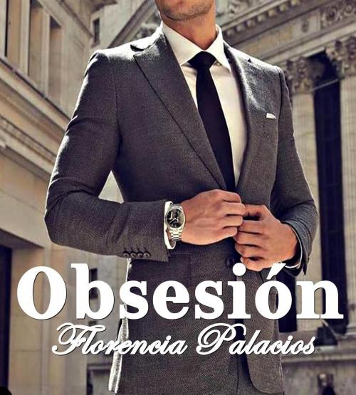 Cover of the book Obsesión-Florencia Palacios by Florencia Palacios, Florencia Palacios