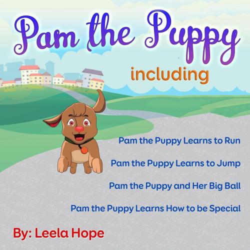 Cover of the book Pam the Puppy Series Four-Book Collection by leela hope, The New Kid's Books Publishing