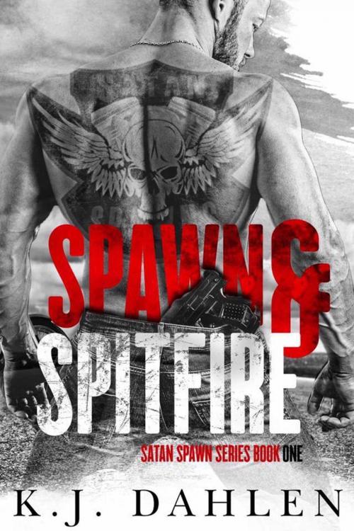 Cover of the book Spawn & Spitfire by Kj Dahlen, Kj Dahlen