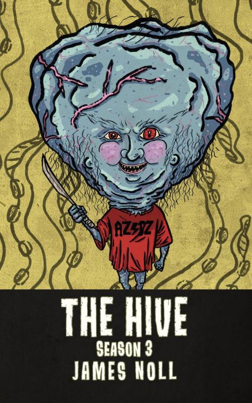 Cover of the book The Hive: Season 3 by James Noll, PULP!