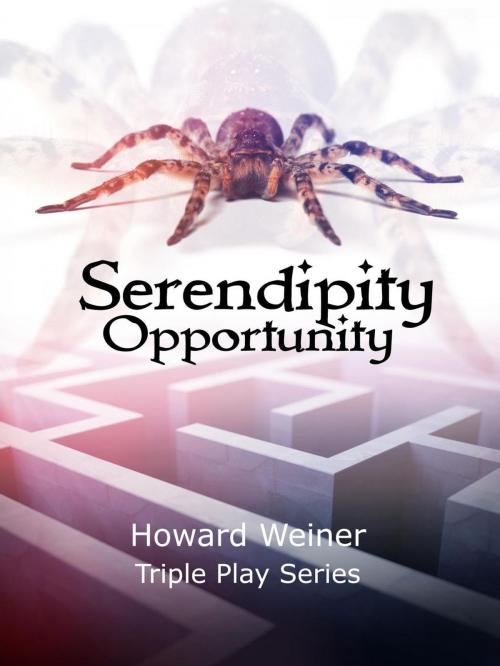 Cover of the book Serendipity Opportunity by Howard Weiner, Howard Weiner