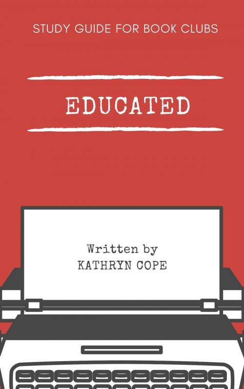 Cover of the book Study Guide for Book Clubs: Educated by Kathryn Cope, Kathryn Cope