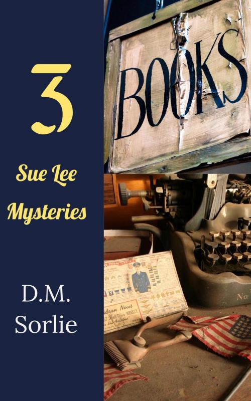 Cover of the book 3 Sue Lee Mysteries by D.M. SORLIE, Enchanted Island Publishing
