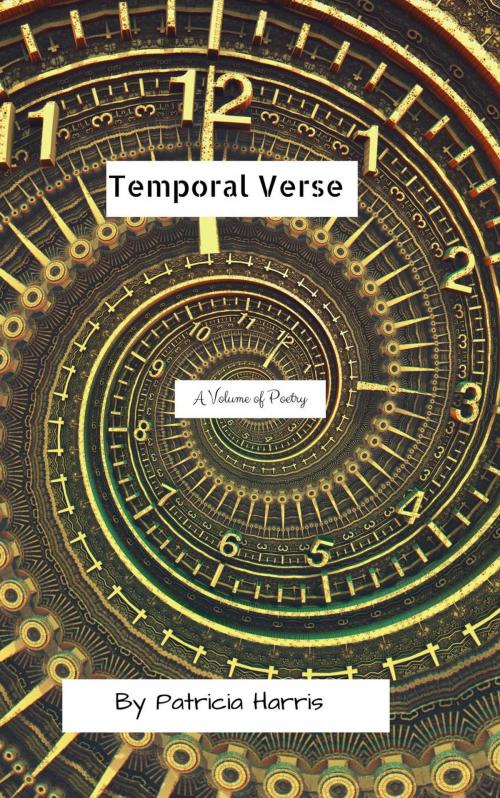 Cover of the book Temporal Verse by Patricia Harris, Serenity Studios crafting and publishing group