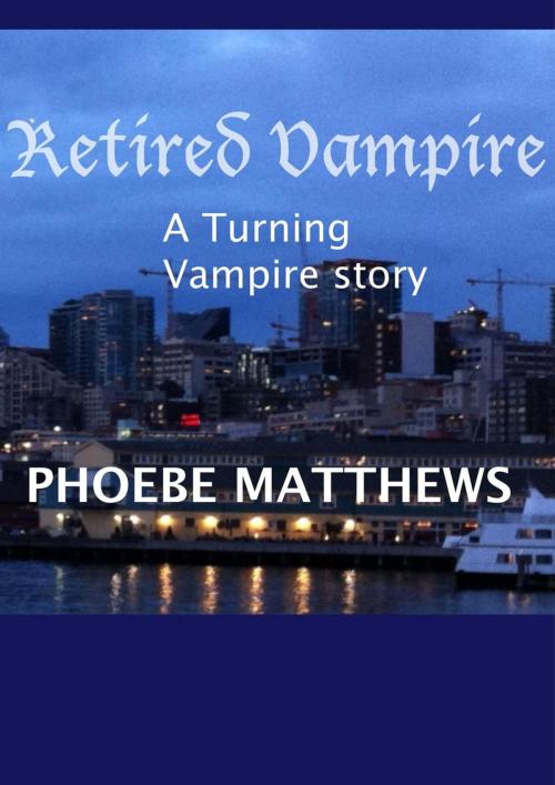 Cover of the book Retired Vampire by Phoebe Matthews, LostLoves Books