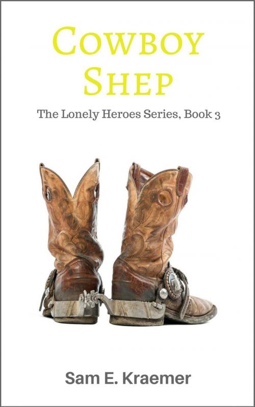 Cover of the book Cowboy Shep by Sam E. Kraemer, Sam E. Kraemer