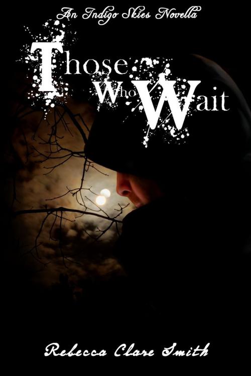 Cover of the book Those Who Wait by Rebecca Clare Smith, Katarr Kanticles Press