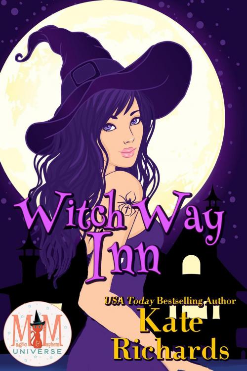 Cover of the book Witch Way Inn: Magic and Mayhem Universe by Kate Richards, Kate Richards