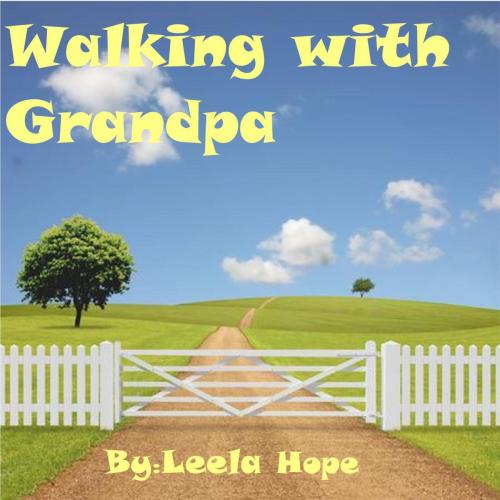 Cover of the book Walking with Grandpa by leela hope, The New Kid's Books Publishing