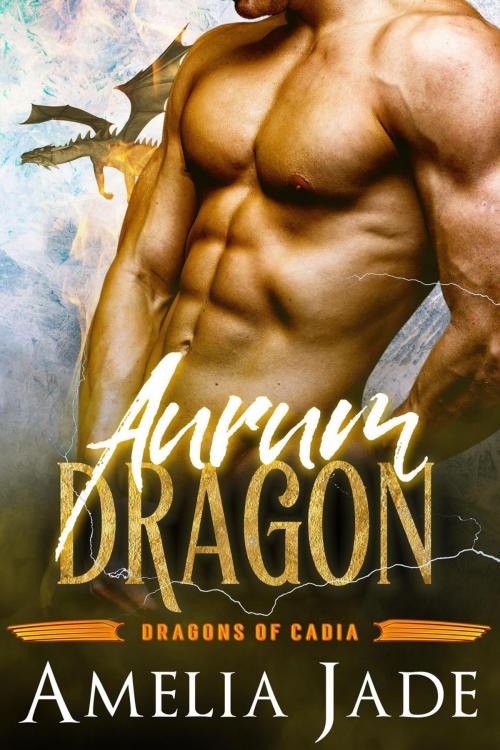 Cover of the book Aurum Dragon by Amelia Jade, Amelia Jade