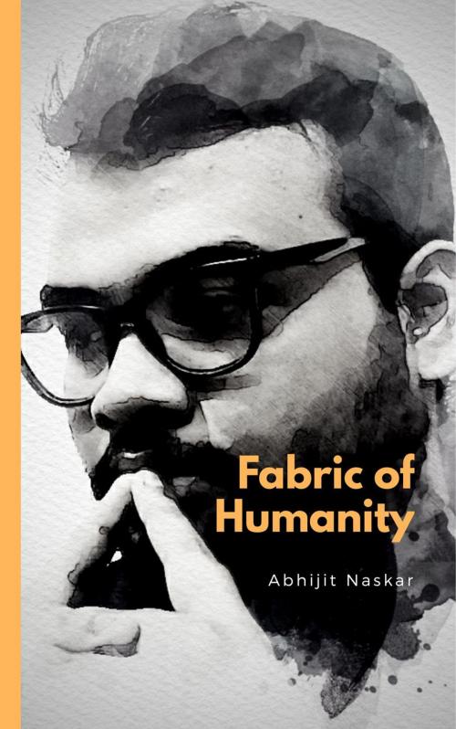Cover of the book Fabric of Humanity by Abhijit Naskar, Neuro Cookies