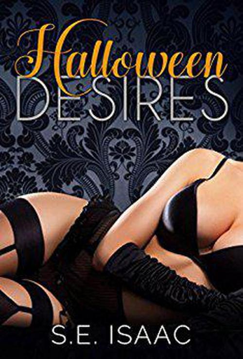 Cover of the book Halloween Desires by S.E. Isaac, S.E.Isaac