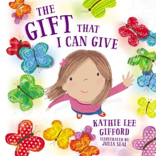 Cover of the book The Gift That I Can Give by Kathie Lee Gifford, Thomas Nelson