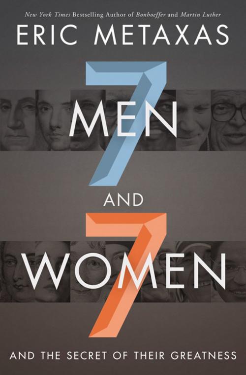 Cover of the book Seven Men and Seven Women by Eric Metaxas, Thomas Nelson