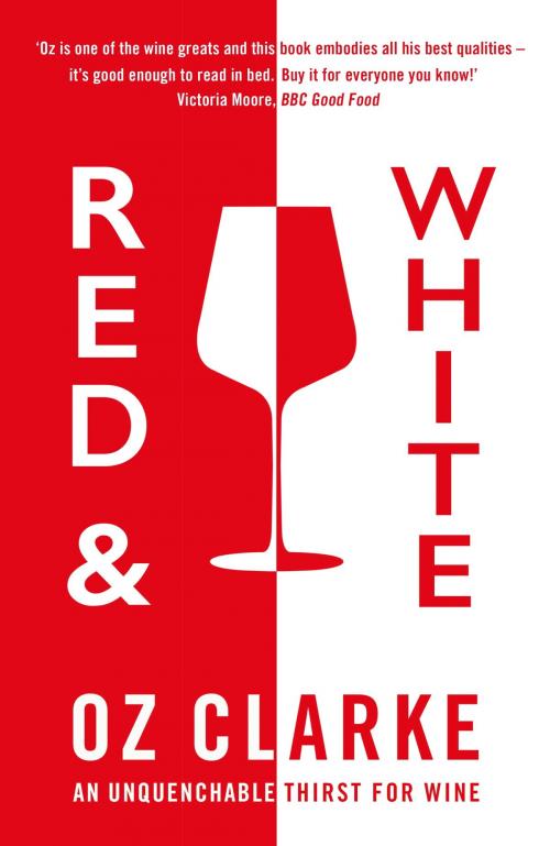 Cover of the book Red & White by Oz Clarke, Little, Brown Book Group