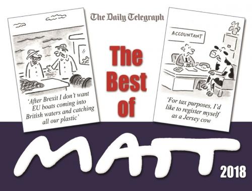 Cover of the book The Best of Matt 2018 by Matt Pritchett, Orion Publishing Group