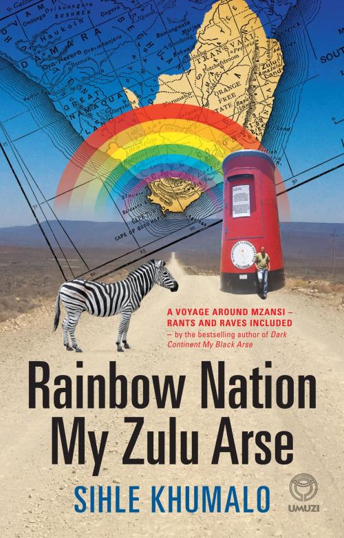 Cover of the book Rainbow Nation My Zulu Arse by Sihle Khumalo, Penguin Random House South Africa