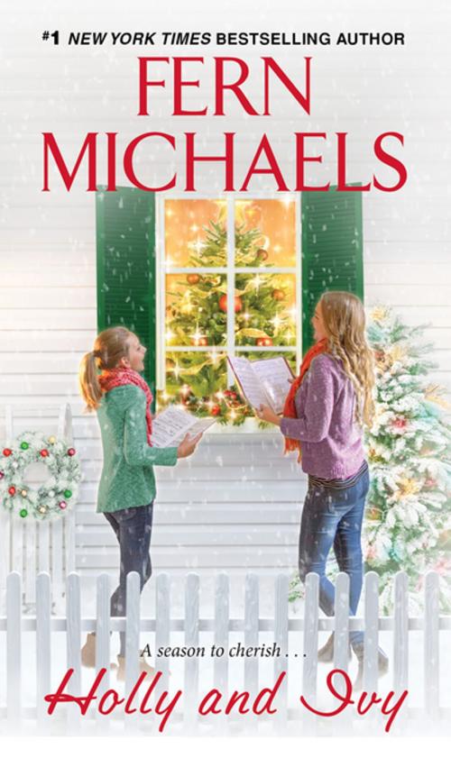 Cover of the book Holly and Ivy by Fern Michaels, Zebra Books