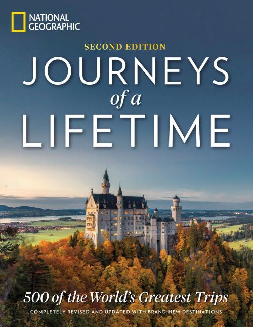 Cover of the book Journeys of a Lifetime, Second Edition by National Geographic, National Geographic Society