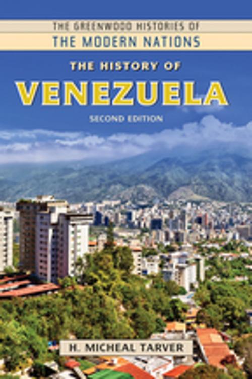 Cover of the book The History of Venezuela, 2nd Edition by H. Micheal Tarver, ABC-CLIO
