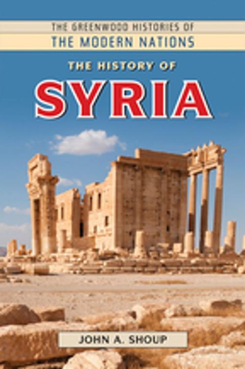 Cover of the book The History of Syria by John A. Shoup III, ABC-CLIO
