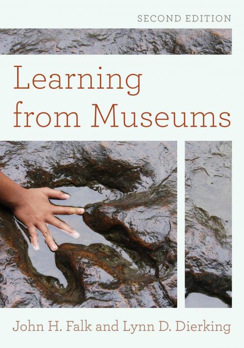 Cover of the book Learning from Museums by John H. Falk, Lynn D. Dierking, Rowman & Littlefield Publishers