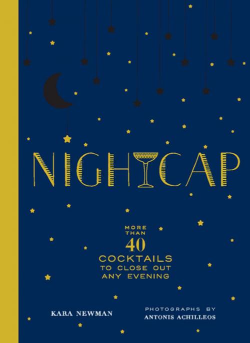 Cover of the book Nightcap by Kara Newman, Chronicle Books LLC