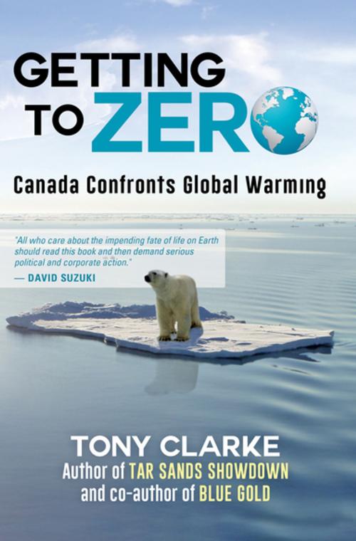 Cover of the book Getting to Zero by Tony Clarke, James Lorimer & Company Ltd., Publishers