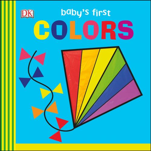 Cover of the book Baby's First Colors by DK, DK Publishing