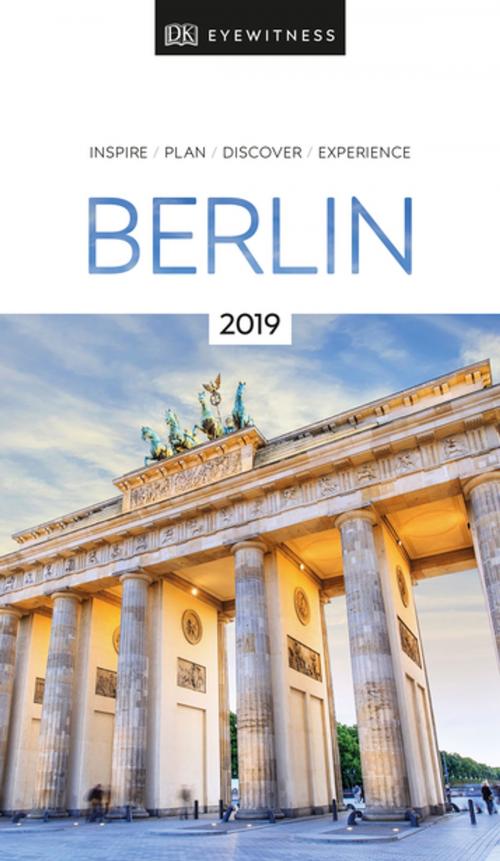 Cover of the book DK Eyewitness Travel Guide Berlin by DK Travel, DK Publishing