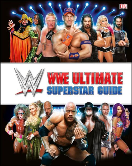 Cover of the book WWE Ultimate Superstar Guide, 2nd Edition by Jake Black, DK Publishing