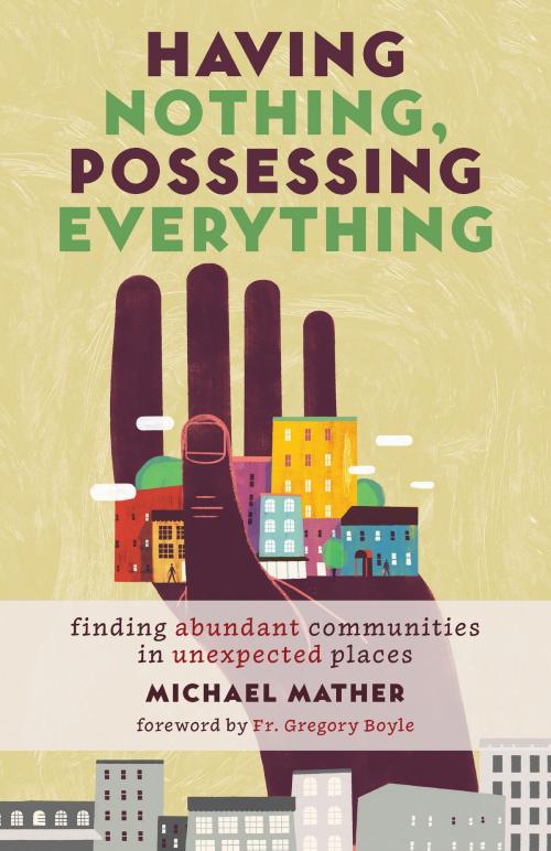 Cover of the book Having Nothing, Possessing Everything by Michael Mather, Wm. B. Eerdmans Publishing Co.