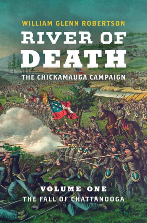 Cover of the book River of Death--The Chickamauga Campaign by William Glenn Robertson, The University of North Carolina Press