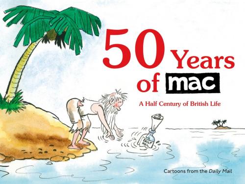Cover of the book 50 Years of MAC by Mark Bryant, Little, Brown Book Group