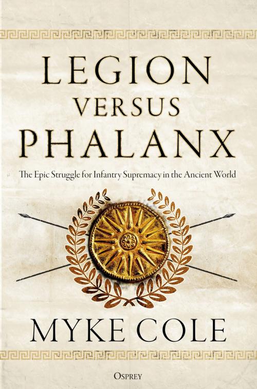Cover of the book Legion versus Phalanx by Myke Cole, Bloomsbury Publishing