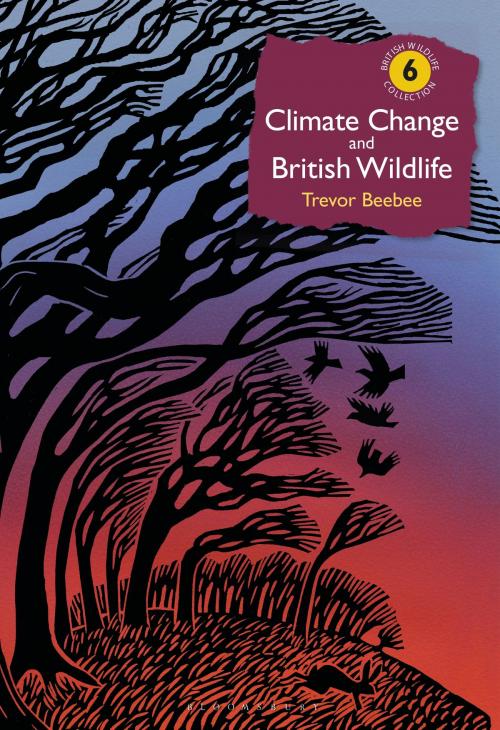 Cover of the book Climate Change and British Wildlife by Professor Trevor Beebee, Bloomsbury Publishing