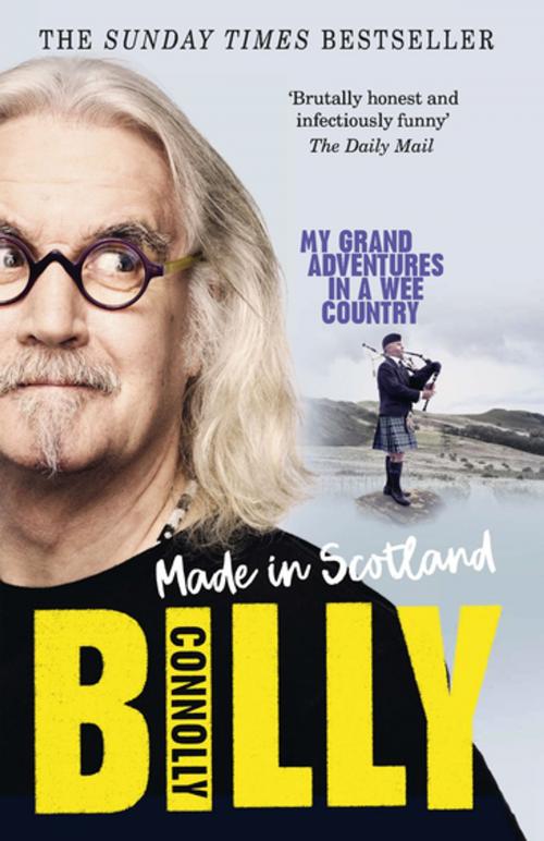 Cover of the book Made In Scotland by Billy Connolly, Ebury Publishing