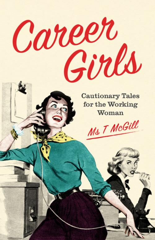 Cover of the book Career Girls by T McGill, Random House