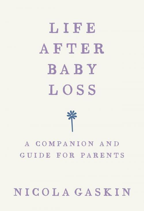 Cover of the book Life After Baby Loss by Nicola Gaskin, Ebury Publishing