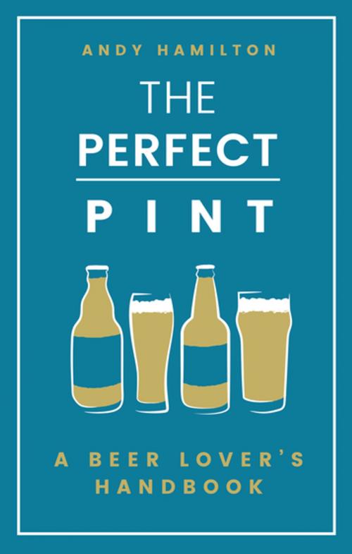 Cover of the book The Perfect Pint by Andy Hamilton, Transworld