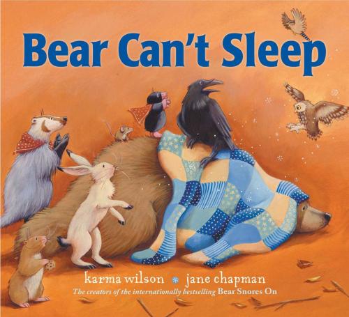 Cover of the book Bear Can't Sleep by Karma Wilson, Margaret K. McElderry Books