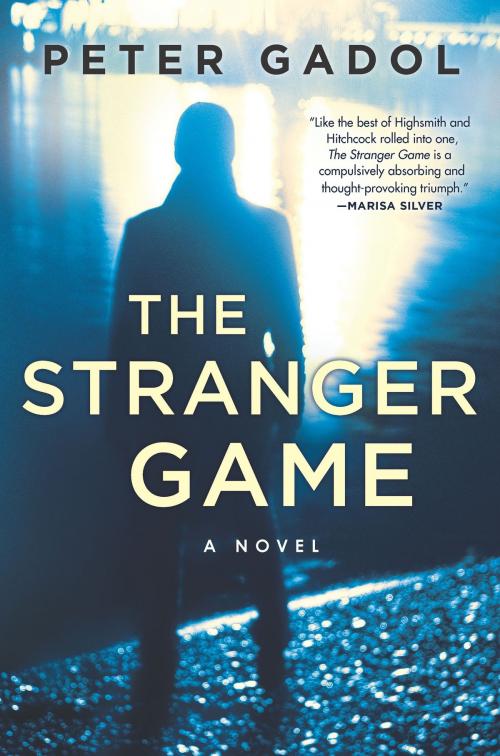 Cover of the book The Stranger Game by Peter Gadol, Hanover Square Press